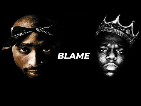 NOTORIUS B.I.G & 2PAC - BLAME