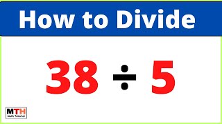 38 divided by 5 (38÷5)
