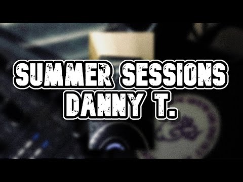 Summer Sessions 02  | Danny T.