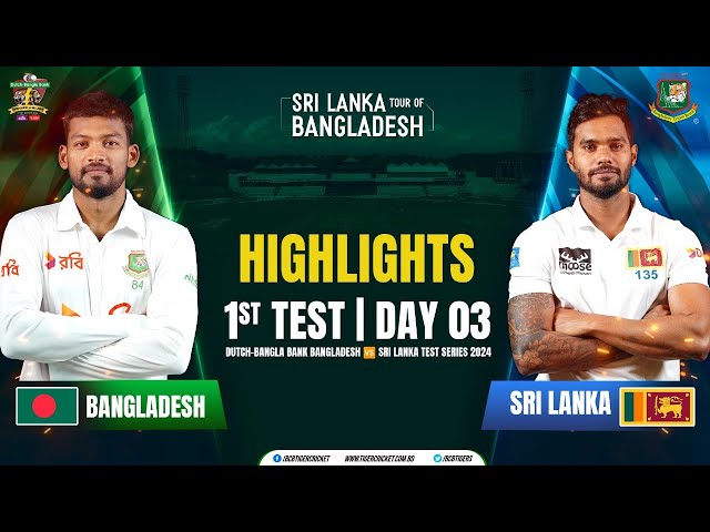 Highlights | 1st Test | Day 03 | Bangladesh vs Sri Lanka