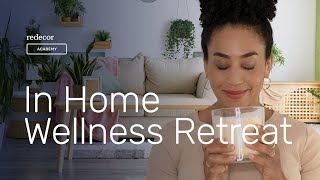In Home Wellness Retreat