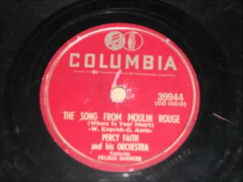 The Song From Moulin Rouge - Percy Faith and His Orchestra with Felicia Sanders - 1953
