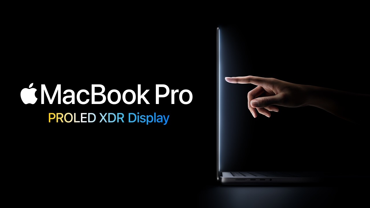 New MacBook Pro with PROLED XDR Display: The first-ever Mac with Touch