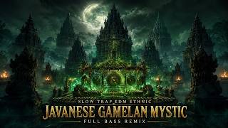 Download lagu JAVANESE GAMELAN MYSTIC | SLOW TRAP EDM ETHNIC mp3
