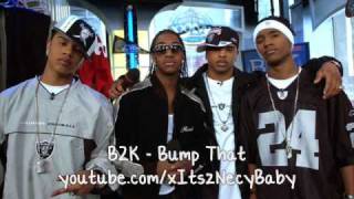 B2K - Bump That