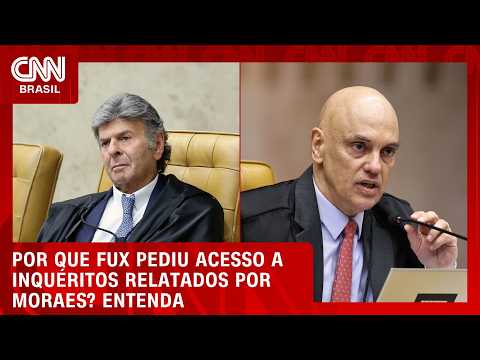 Entenda por que Fux pediu acesso a investigações relatadas por Moraes | LIVE CNN