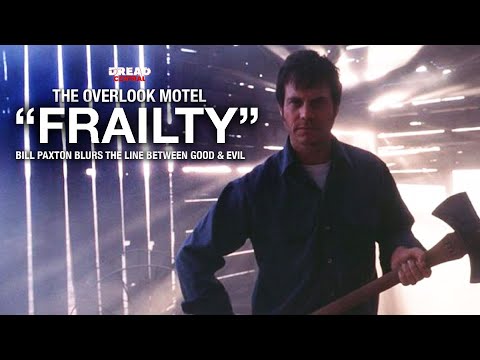 In 'Frailty,' Bill Paxton Blurs The Line Between Good & Evil | The Overlook Motel