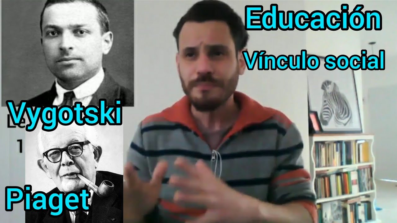 El aprendizaje y la interacción social. J.Piaget  Lev. Vygotski  EDUCACIÓN y PSICOLOGÍA.