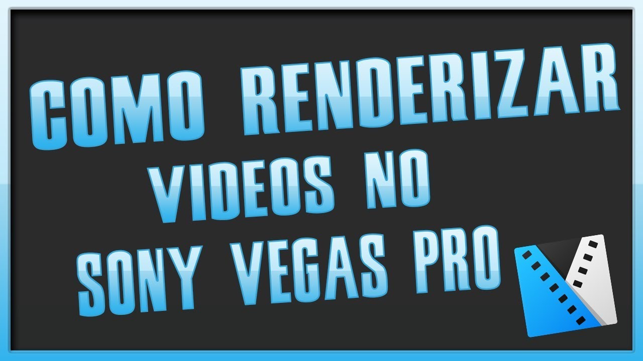 Como renderizar vídeos SONY VEGAS PRO 11,12,13 e 14 - 2017