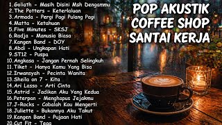 Download lagu Pop Akustik Santai Kerja & Nongkrong Teman Ngopi PalingNyaman‎ #lagupopakustik‎ #popakustik‎ #musik  mp3