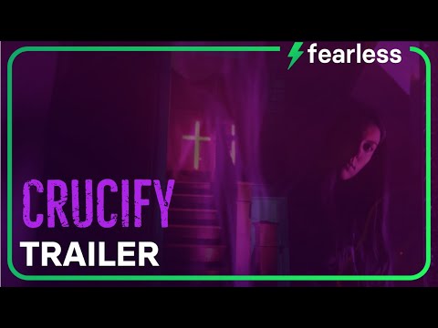Crucify — Official Trailer | Fearless