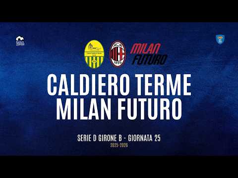 [HIGHLIGHTS] Serie D Group B 25/26 | Matchday 25 | Caldiero Terme vs. Milan Futuro