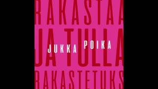 Jukka Poika - Rakastaa ja tulla rakastetuks