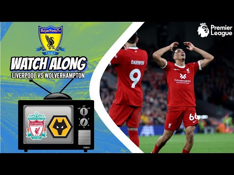 LIVERPOOL VS WOLVES | WATCH ALONG
