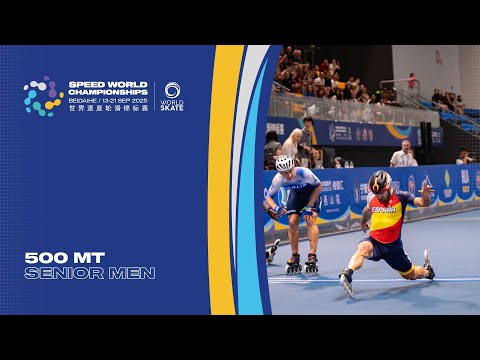 500m senior men - Speed World Championships Beidaihe 2025