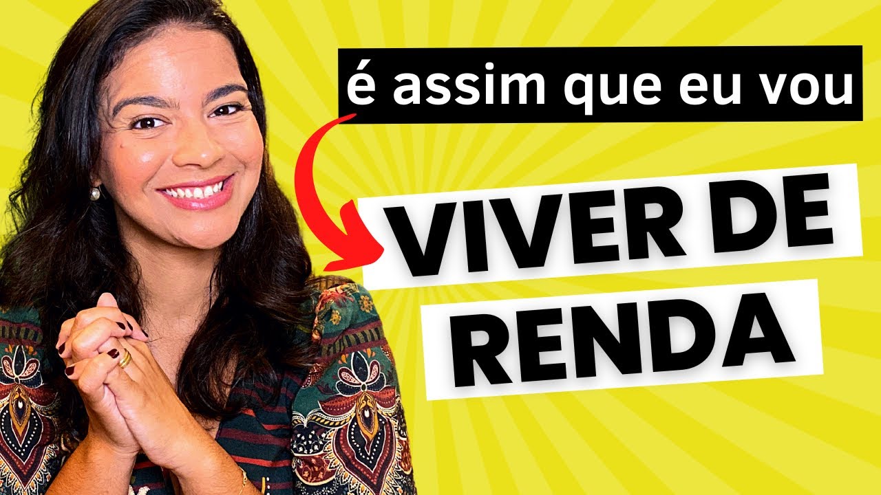 VIVER DE RENDA: MINHA CARTEIRA DE INVESTIMENTOS P/ CHEGAR LÁ (e tem coisa pra caramba nela)