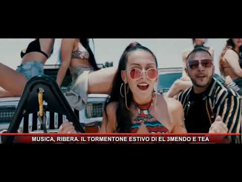 MUSICA, RIBERA  IL TORMENTONE ESTIVO DI EL 3MENDO E TEA