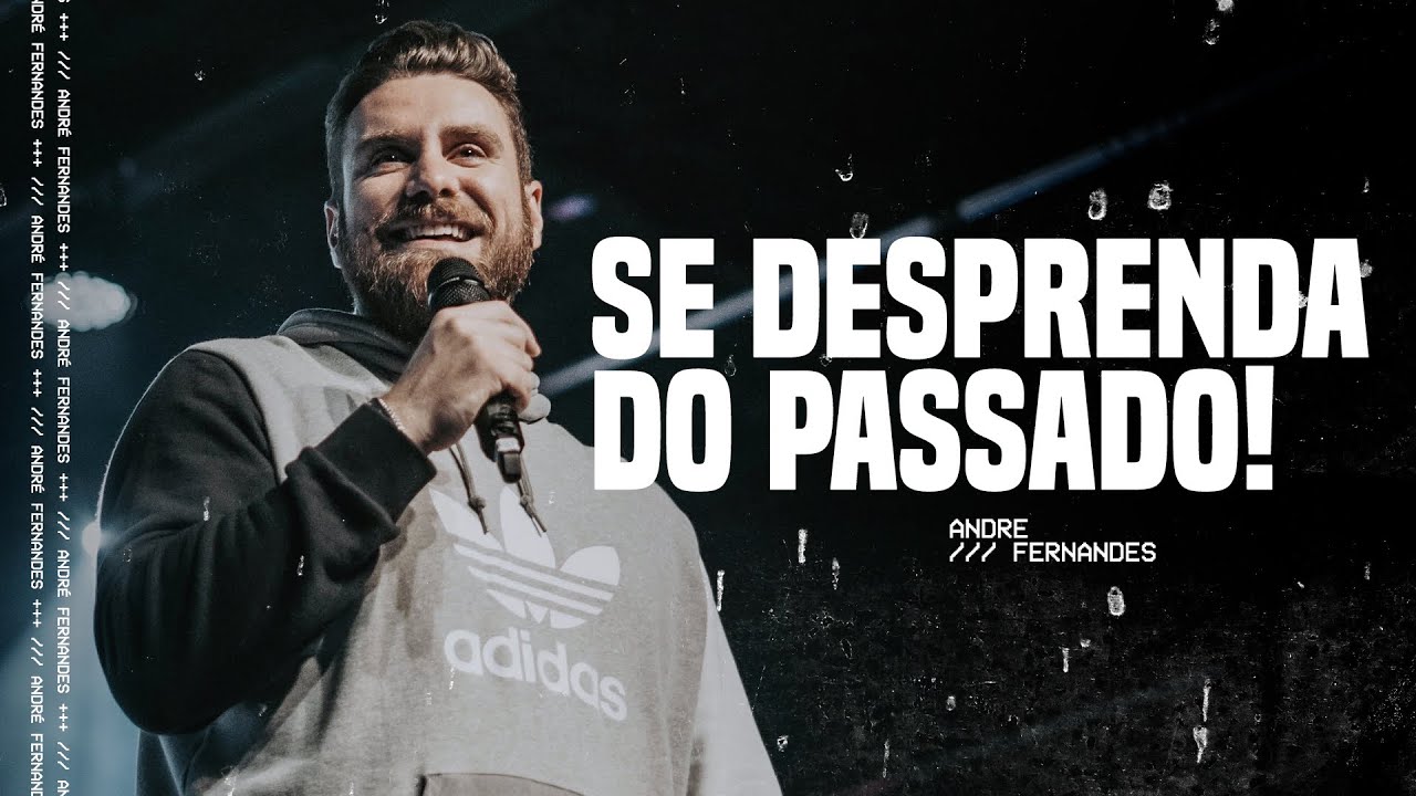 SE DESPRENDA DO PASSADO! | ANDRÉ FERNANDES | LAGOINHA MIAMI