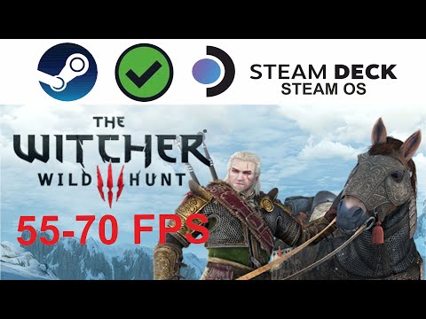 The Witcher 3 Wild Hunt on Steam Deck in 720p 55-70 Fps