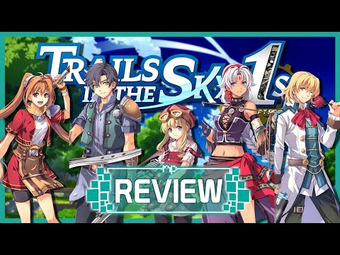 Trails in the Sky 1st Chapter Review – The JRPG Remake to Begin Your Journey Into Trails