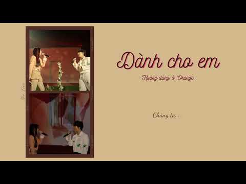Hoàng Dũng x Orange - "Dành cho em" Lyrics