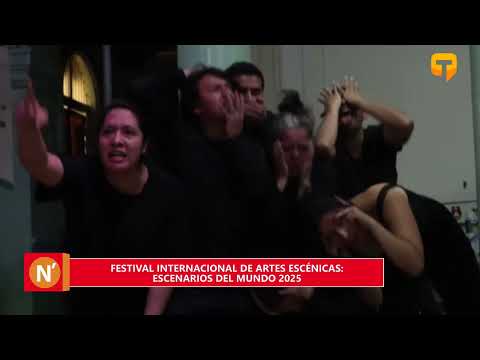 Festival Internacional de Artes Escénicas Escenarios del Mundo 2025