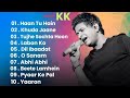 Best Songs Of KK Kk Hit Song Bollywood Romantic Songs