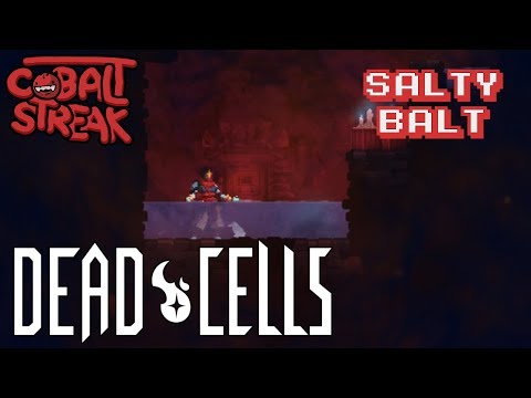 Dead Cells! #07 - Salty Balt - Cobalt Streak