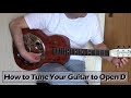 How to tune your guitar to Open D Tuning