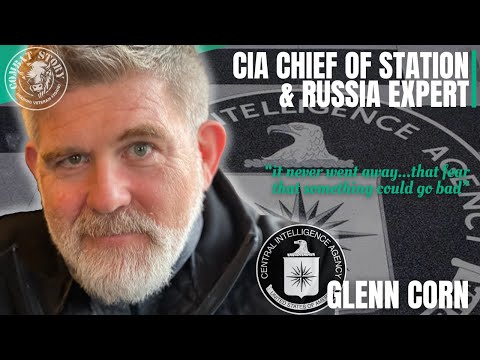 Senior CIA Officer on Russia | Legendary Case Officer and Chief of Station | Glenn Corn