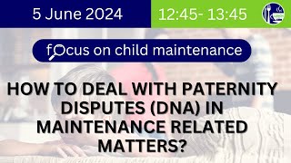 LUNCH AND LEARN: HOW TO DEAL WITH PATERNITY DISPUTES (DNA)?