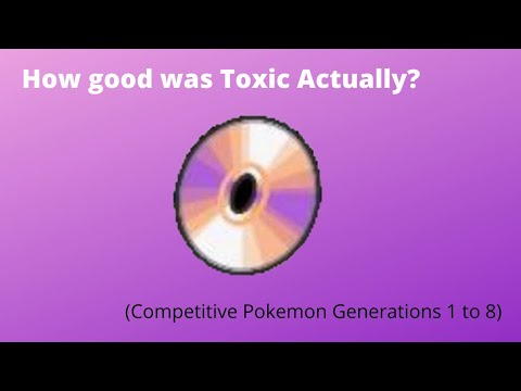 How GREAT was Toxic Actually? Toxic in Competitive Pokemon Across the Ages.