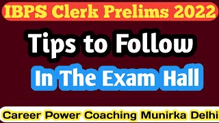 Tips to follow in the Exam Hall | IBPS Clerk 2022 | Career Power  Munirka Coaching | 8750505023