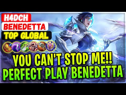 YOU CAN'T STOP ME!! Perfect Play Benedetta [ Top Global Benedetta ] H4DCH - Mobile Legends Build