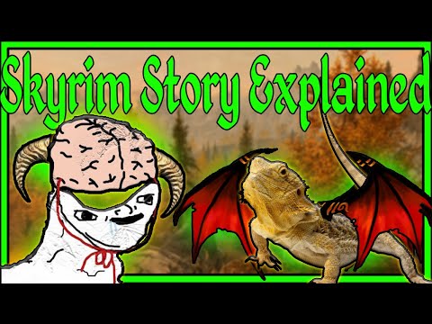 Skyrim: Main Story Explained By An Idiot