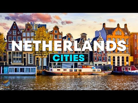 Top 10 Best Cities to Visit in the Netherlands - Travel Video 2023