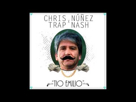 CHRIS NUÑEZ X TRAPNASH X TIO EMILIO (TRAP CHILENO)