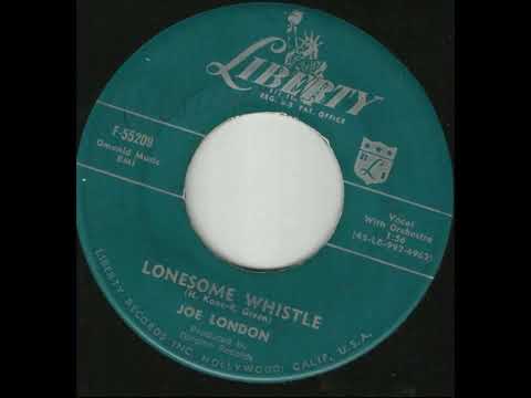 Joe London -  Lonesome Whistle