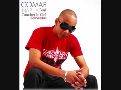 COMAR FEAT NABILA ( karismatik) - TOUCHER LE CIEL (s2keyz prod)