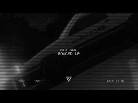 Mula Kkhan - Sauced Up (Prod. Ruhis Fortne)