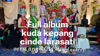 Download lagu FULL ALBUM KUDA KEPANG VERSI ANGKLUNG CINDE LARASATI KUDA KEPANG WADASLINTANG GONDANGAN GUMELAR mp3 Download lagu FULL ALBUM KUDA KEPANG VERSI ANGKLUNG CINDE LARASATI KUDA KEPANG WADASLINTANG GONDANGAN GUMELAR mp3