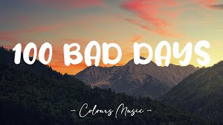 AJR - 100 Bad Days (Lyrics) 🎼