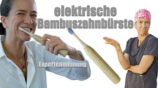 Bambuszahnbürste elektrisch: TOP oder FLOP?