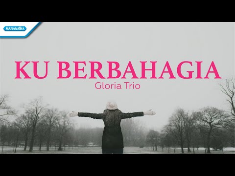 Ku Berbahagia - HYMN - Gloria Trio (Official lyric video)