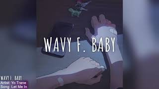 Yo Trane - Let Me In (Slowed + Reverb)