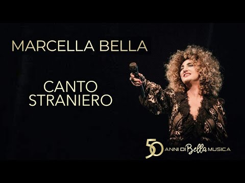 Marcella Bella - Canto Straniero - 50 Anni di Bella Musica
