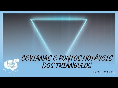 CEVIANAS E PONTOS NOTÁVEIS DOS TRIÂNGULOS - Ensino Fundamental