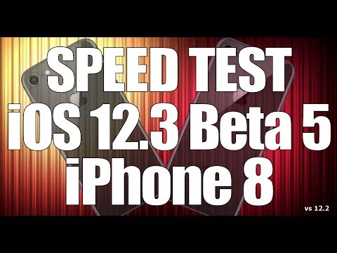 Speed Test : iPhone 8 - iOS 12.3 Beta 5 vs iOS 12.2 (Build # 16F5155a)