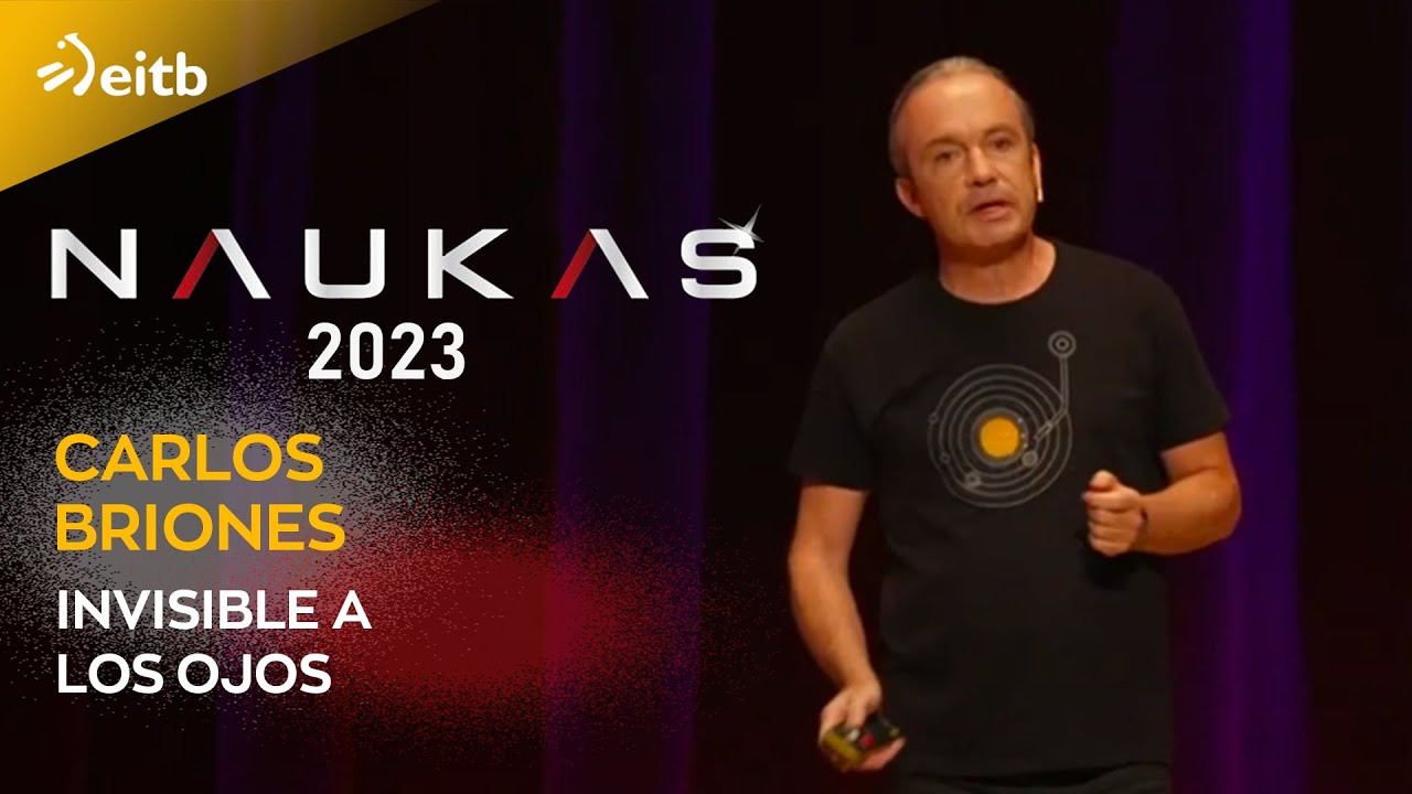 Naukas Bilbao 2023. Carlos Briones: Invisible a los ojos