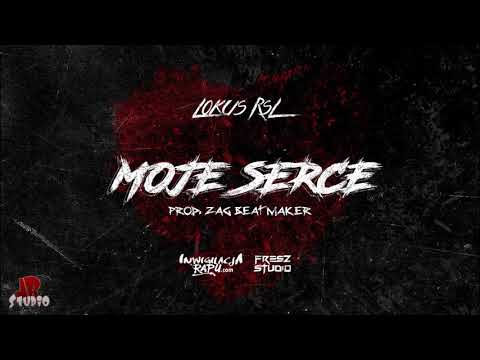 LokusRSL - Moje Serce - Prod. By Zag Beatmaker